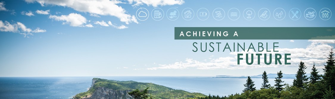 Photograph of a view of the Gulf of St Lawrence taken from the Forillon National Park located in Gaspé, Quebec with the title Achieving a Sustainable Future. The FSDS goal icons are also featured.